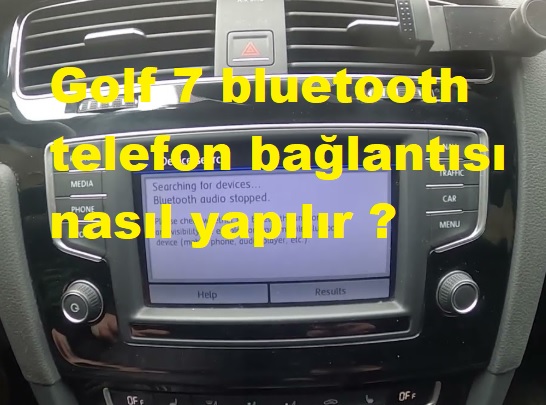 Golf 7 bluetooth telefon bağlantısı nasıl yapılır ?
