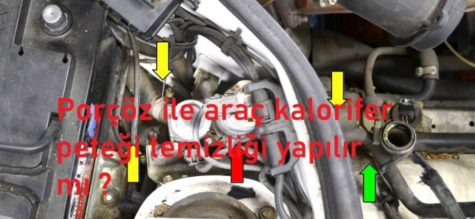 Porçöz ile araç kalorifer peteği temizliği yapılır mı ?