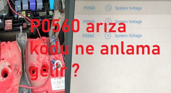 P0560 arıza kodu ne anlama gelir ?